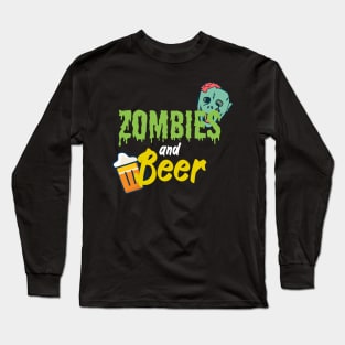 Zombies and beer Long Sleeve T-Shirt